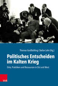 Großbölting / Lehr / Glomb |  Politisches Entscheiden im Kalten Krieg | Buch |  Sack Fachmedien