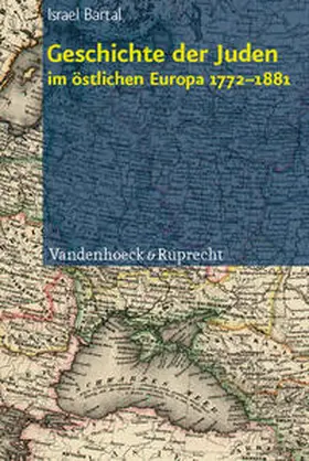 Bartal |  Geschichte der Juden im östlichen Europa 1772–1881 | Buch |  Sack Fachmedien