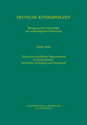 Ehlers / Jarnut / Wemhoff |  Deutsche Königspfalzen. Band 7: Zentren herrschaftlicher Repräsentation im Hochmittelalter | Buch |  Sack Fachmedien