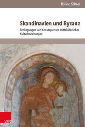 Scheel |  Skandinavien und Byzanz | Buch |  Sack Fachmedien