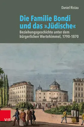 Ristau |  Die Familie Bondi und das »Jüdische« | Buch |  Sack Fachmedien