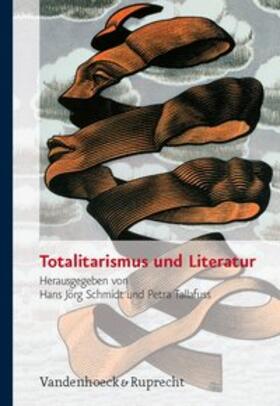 Schmidt / Tallafuss |  Totalitarismus und Literatur | Buch |  Sack Fachmedien