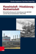 Heydemann / Paqué |  Planwirtschaft - Privatisierung - Marktwirtschaft | Buch |  Sack Fachmedien