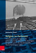 Ebner / Graf / Havelka |  Ebner, K: Religion im Parlament | Buch |  Sack Fachmedien