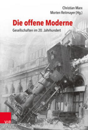 Marx / Reitmayer | Die offene Moderne - Gesellschaften im 20. Jahrhundert | Buch | 978-3-525-37091-9 | sack.de