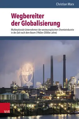 Marx / Doering-Manteuffel / Raphael | Wegbereiter der Globalisierung | Buch | 978-3-525-37104-6 | sack.de