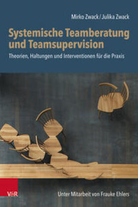Zwack | Systemische Teamberatung und Teamsupervision | Buch | 978-3-525-40011-1 | sack.de