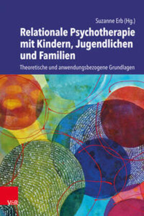 Erb |  Relationale Psychotherapie mit Kindern, Jugendlichen und Familien | Buch |  Sack Fachmedien