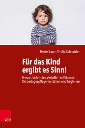 Baum / Schneider |  Für das Kind ergibt es Sinn! | Buch |  Sack Fachmedien
