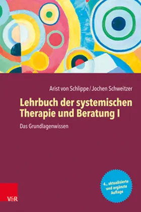 von Schlippe / Schweitzer |  Lehrbuch der systemischen Therapie und Beratung I | Buch |  Sack Fachmedien