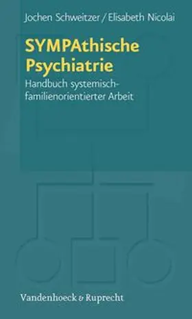 Schweitzer / Nicolai | SYMPAthische Psychiatrie | Buch | 978-3-525-40162-0 | www.sack.de