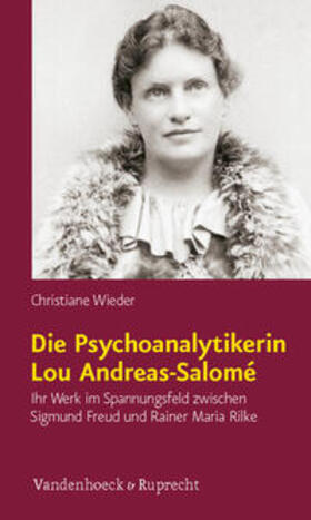 Wieder |  Die Psychoanalytikerin Lou Andreas-Salomé | Buch |  Sack Fachmedien