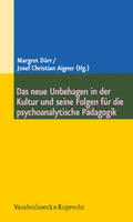 Dörr / Aigner |  Das neue Unbehagen in der Kultur und seine Folgen für die psychoanalytische Pädagogik | Buch |  Sack Fachmedien