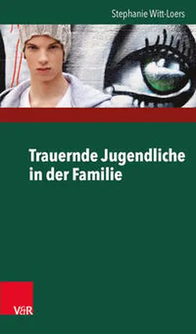 Witt-Loers | Trauernde Jugendliche in der Familie | Buch | 978-3-525-40229-0 | sack.de
