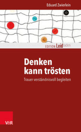 Zwierlein | Denken kann trösten | Buch | 978-3-525-40235-1 | sack.de