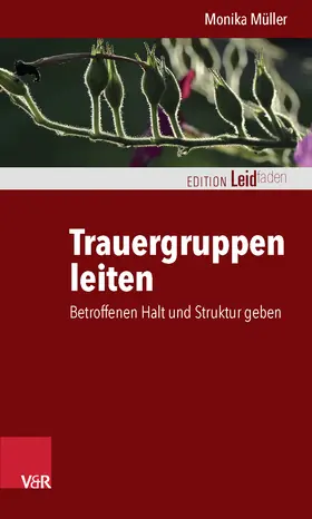 Müller | Trauergruppen leiten | Buch | 978-3-525-40237-5 | sack.de
