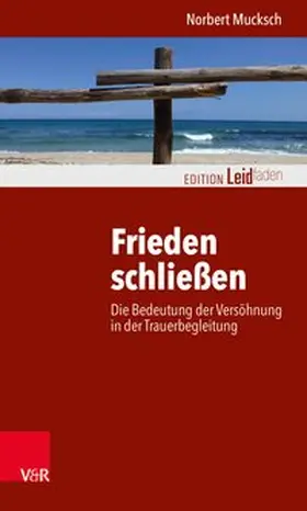 Mucksch | Frieden schließen | Buch | 978-3-525-40285-6 | www.sack.de