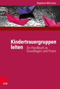 Witt-Loers |  Kindertrauergruppen leiten | Buch |  Sack Fachmedien