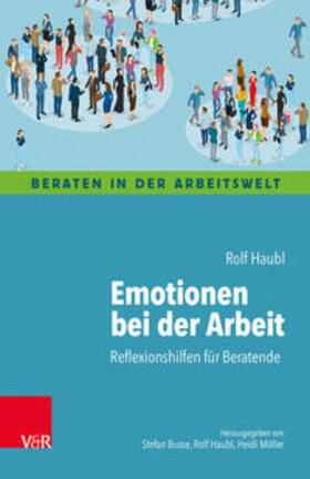 Haubl |  Emotionen bei der Arbeit | Buch |  Sack Fachmedien