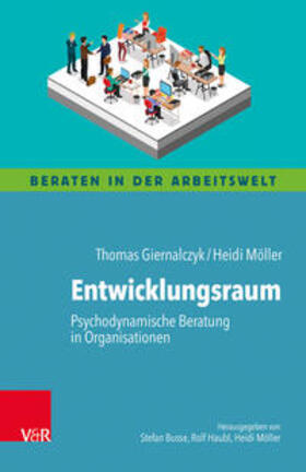 Giernalczyk / Möller | Entwicklungsraum: Psychodynamische Beratung in Organisationen | Buch | 978-3-525-40298-6 | sack.de