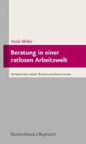 Möller / Busse |  Beratung in einer ratlosen Arbeitswelt | Buch |  Sack Fachmedien