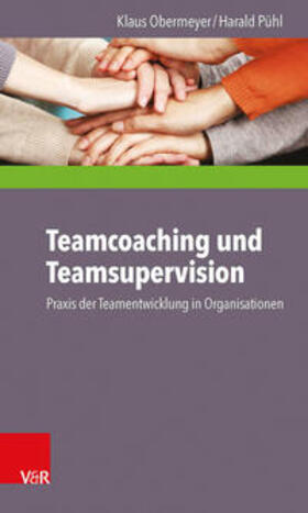 Obermeyer / Pühl | Teamcoaching und Teamsupervision | Buch | 978-3-525-40371-6 | sack.de