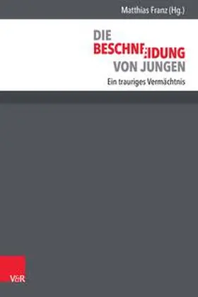 Franz |  Die Beschneidung von Jungen | Buch |  Sack Fachmedien