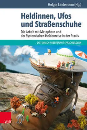 Lindemann / Malzer-Gertz / Mayer |  Heldinnen, Ufos und Straßenschuhe | Buch |  Sack Fachmedien