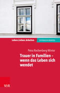 Rechenberg-Winter |  Trauer in Familien - wenn das Leben sich wendet | Buch |  Sack Fachmedien