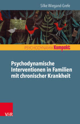 Wiegand-Grefe |  Psychodynamische Familienintervention in Familien mit chronischer Krankheit | Buch |  Sack Fachmedien