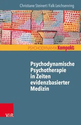 Steinert / Leichsenring |  Psychodynamische Psychotherapie in Zeiten evidenzbasierter Medizin | Buch |  Sack Fachmedien