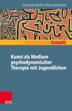 Lehmkuhl | Kunst als Medium psychodynamischer Therapie mit Jugendlichen | Buch | 978-3-525-40575-8 | sack.de