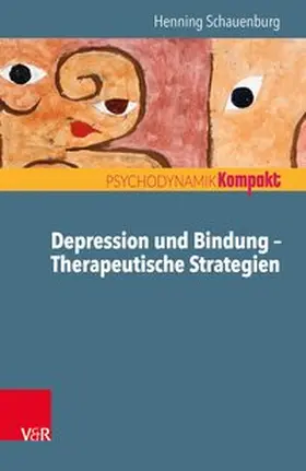 Schauenburg |  Depression und Bindung - Therapeutische Strategien | Buch |  Sack Fachmedien