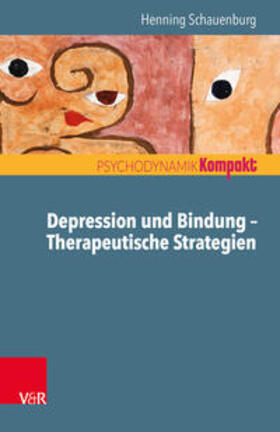 Schauenburg | Depression und Bindung - Therapeutische Strategien | Buch | 978-3-525-40596-3 | sack.de