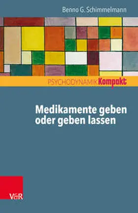 Schimmelmann |  Schimmelmann, B: Medikamente geben oder geben lassen | Buch |  Sack Fachmedien