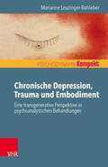 Leuzinger-Bohleber |  Chronische Depression, Trauma und Embodiment | Buch |  Sack Fachmedien
