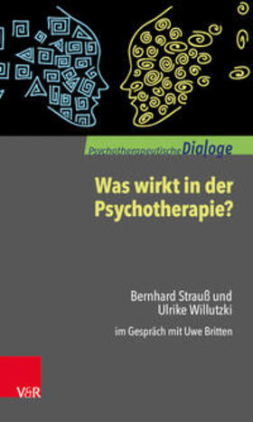 Strauß / Willutzki / Britten |  Strauß, B: Was wirkt in der Psychotherapie? | Buch |  Sack Fachmedien