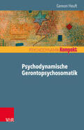 Heuft |  Psychodynamische Gerontopsychosomatik | Buch |  Sack Fachmedien