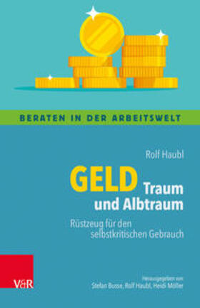 Haubl | Haubl, R: Geld - Traum und Albtraum | Buch | 978-3-525-40677-9 | sack.de