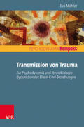 Möhler / Resch / Seiffge-Krenke |  Transmission von Trauma | Buch |  Sack Fachmedien