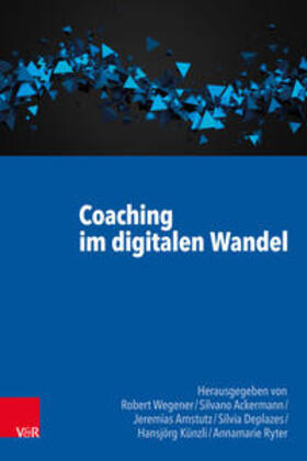 Wegener / Ackermann / Amstutz |  Coaching im digitalen Wandel | Buch |  Sack Fachmedien