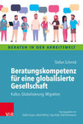 Schmid |  Beratungskompetenz für eine globalisierte Gesellschaft | Buch |  Sack Fachmedien