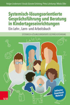 Lindemann / Günster-Schöning / Lahrkamp | Lindemann, H: Systemisch-lösungsorientierte Gesprächsführung | Buch | 978-3-525-40763-9 | sack.de