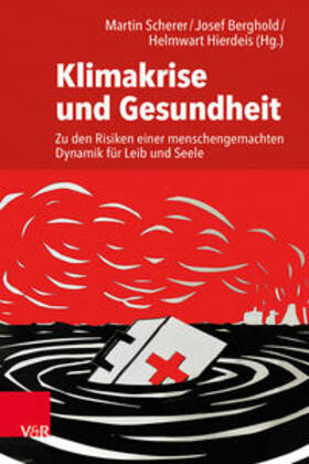 Hierdeis / Scherer / Berghold |  Klimakrise und Gesundheit | Buch |  Sack Fachmedien