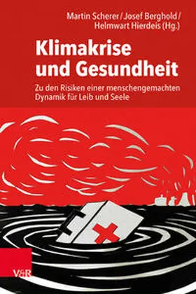Scherer / Berghold / Hierdeis |  Klimakrise und Gesundheit | Buch |  Sack Fachmedien