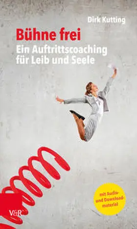 Kutting |  Bühne frei: Ein Auftrittscoaching für Leib und Seele | Buch |  Sack Fachmedien