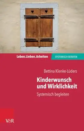 Klenke-Lüders | Kinderwunsch und Wirklichkeit | Buch | 978-3-525-40791-2 | www.sack.de