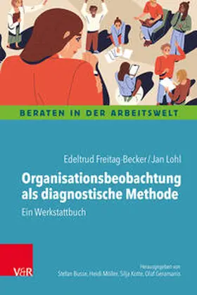 Freitag-Becker / Lohl |  Organisationsbeobachtung als diagnostische Methode | Buch |  Sack Fachmedien