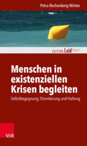 Rechenberg-Winter / Müller / Kautzsch | Menschen in existenziellen Krisen begleiten | Buch | 978-3-525-40801-8 | sack.de