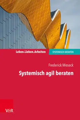 Meseck |  Systemisch agil beraten | Buch |  Sack Fachmedien